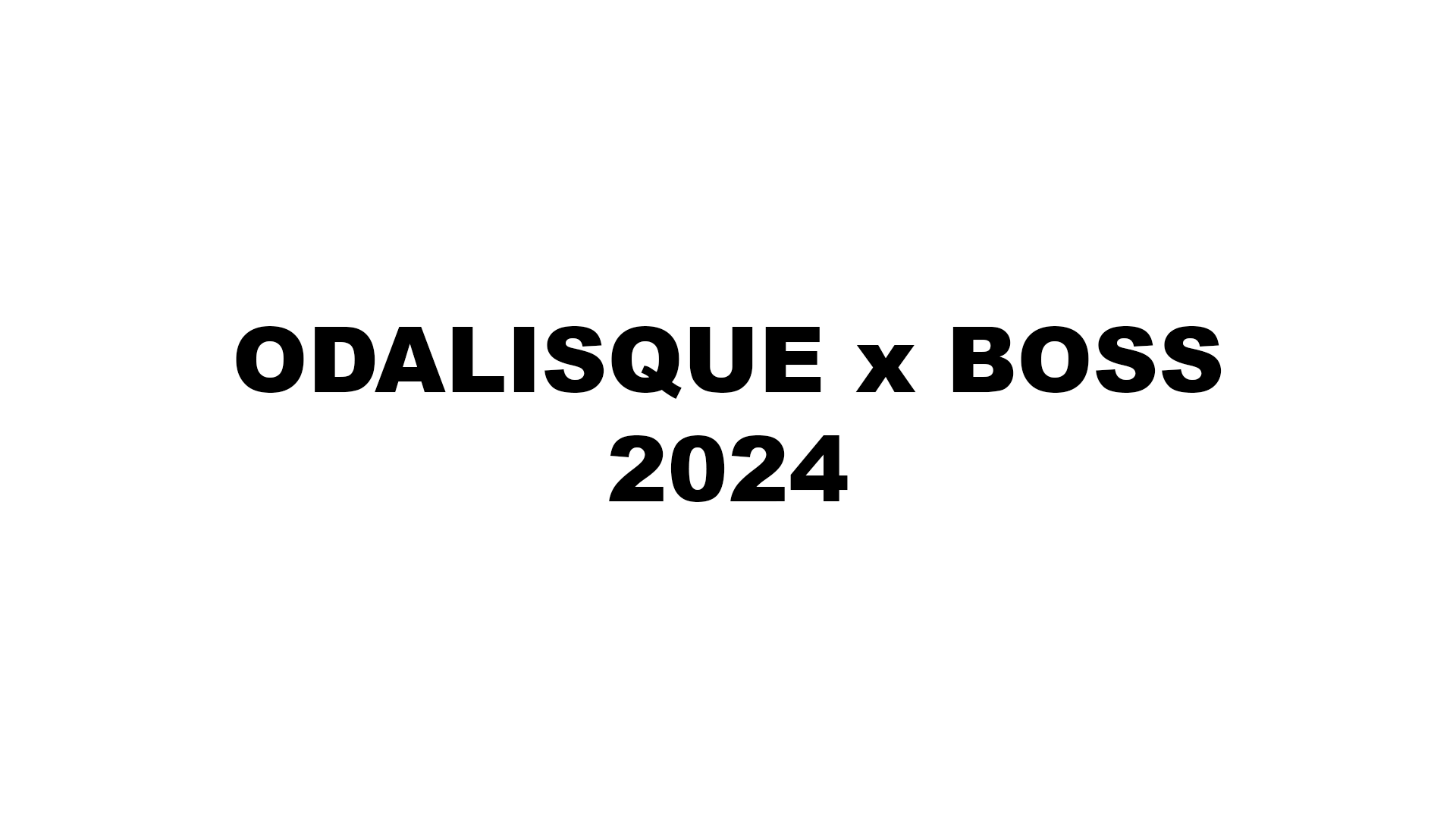 Odalisque x BOSS